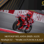 MotoGP Belanda 2025 Alex Marquez – “Marc Jatuh Dua Kali”